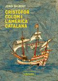 Cristòfor Colom i l’Amèrica catalana
