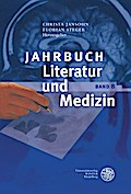 Jahrbuch Literatur und Medizin: Band VIII