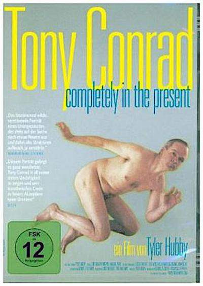 Tony Conrad: Completely in the present