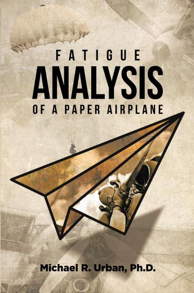 Fatigue Analysis of a Paper Airplane