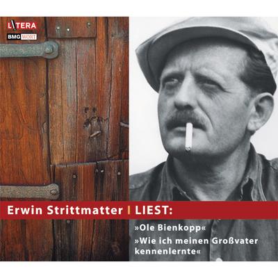 Erwin Strittmatter liest: "Ole Bienkopp" & "Wi...