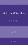Und leuchten still ...