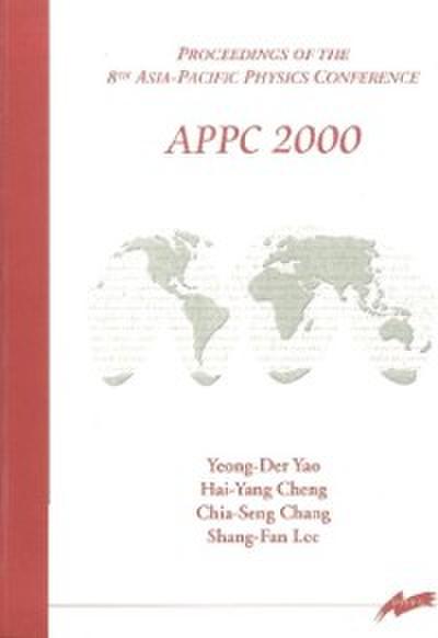 Appc 2000, Procs Of The 8th Asia-pacific Physics Conference