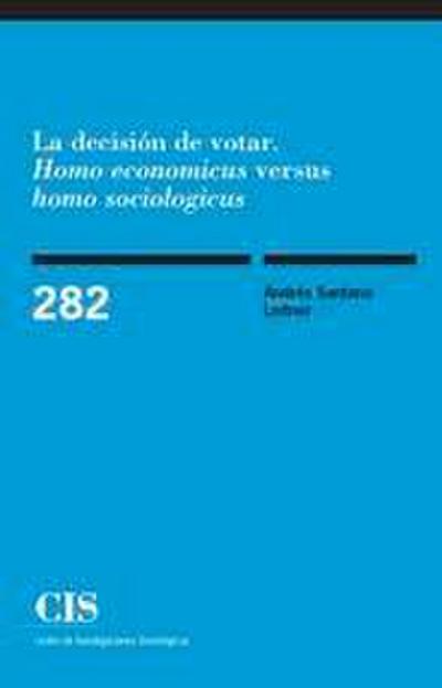La decisión de votar : homo economicus versus homo sociologicus