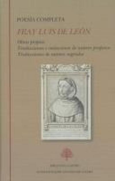 Poesía completa : obras propias, traducciones e imitaciones de autores profanos, traducciones de autores sagrados