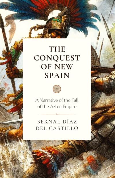 The Conquest of New Spain