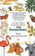 So You Want To Know About The Environment