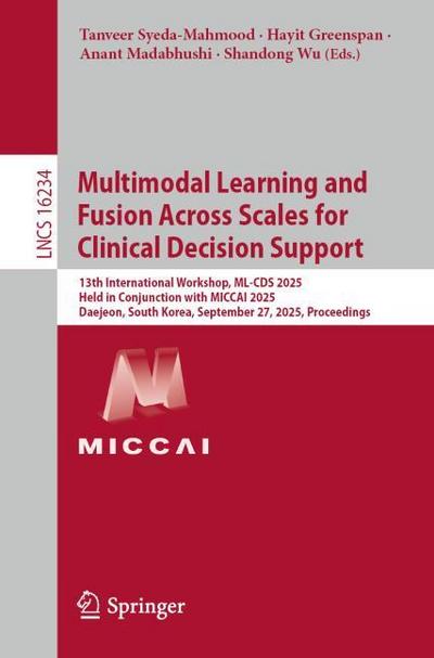 Multimodal Learning and Fusion Across Scales for Clinical Decision Support