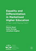 Equality and Differentiation in Marketised Higher 