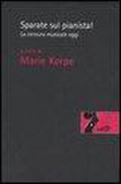 Sparate sul pianista. La censura musicale oggi