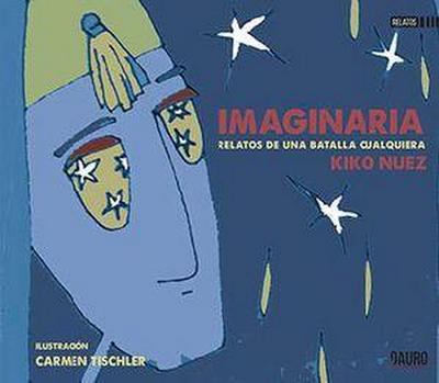Imaginaria : relatos de una batalla cualquiera