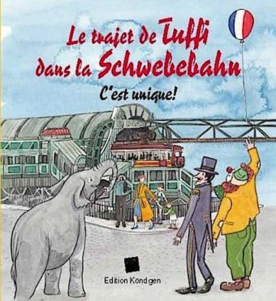 Le trajet de Tuffi dans la Schwebebahn (Französische Ausgabe)