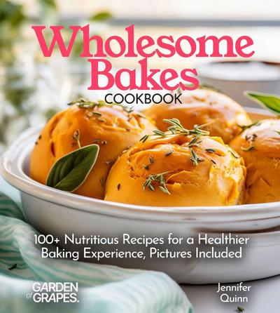 Wholesome Bakes Cookbook
