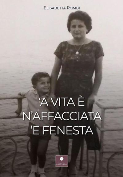 ’a vita e’ n’affacciata ’e fenesta