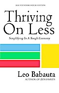Thriving On Less: Simplifying In A Tough Economy (2020 Founders House Edition)