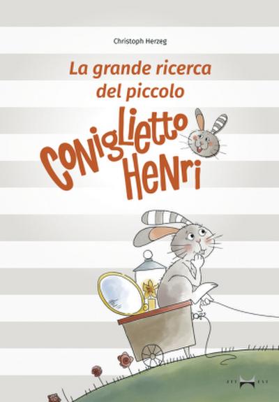 La grande ricerca del piccolo Coniglietto Henri