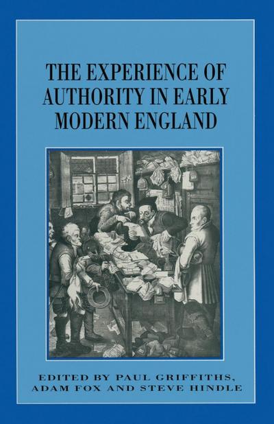 The Experience of Authority in Early Modern England