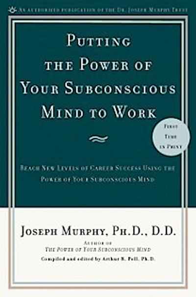 Putting the Power of Your Subconscious Mind to Work