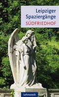 Leipziger Spaziergänge - Südfriedhof