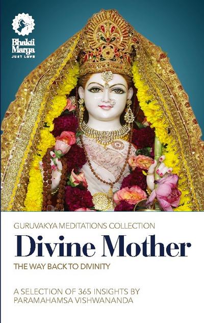 Divine Mother: The Way Back to Divinity