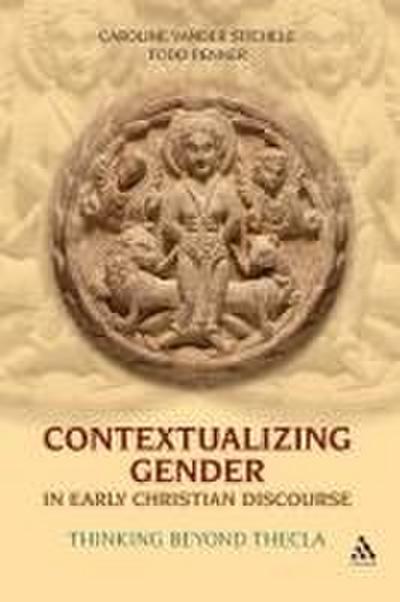 Contextualizing Gender in Early Christian Discourse