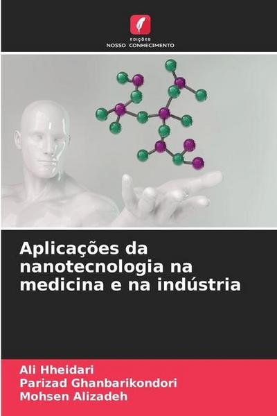 Aplicações da nanotecnologia na medicina e na indústria