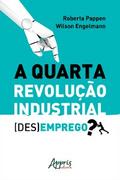 A Quarta Revolução Industrial: (Des)Emprego?