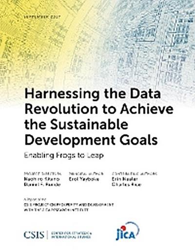 Harnessing the Data Revolution to Achieve the Sustainable Development Goals