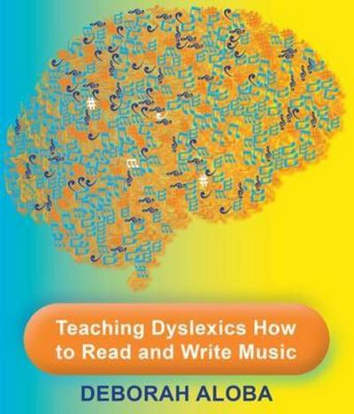 Teaching Dyslexics How to Read and Write Music