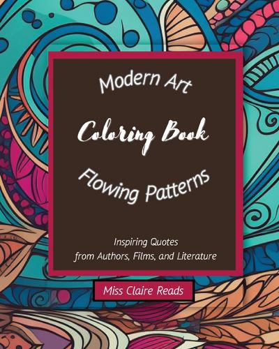 Reads, C: Modern Art Flowing Patterns Coloring Book
