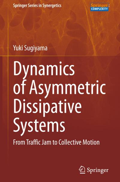Dynamics of Asymmetric Dissipative Systems