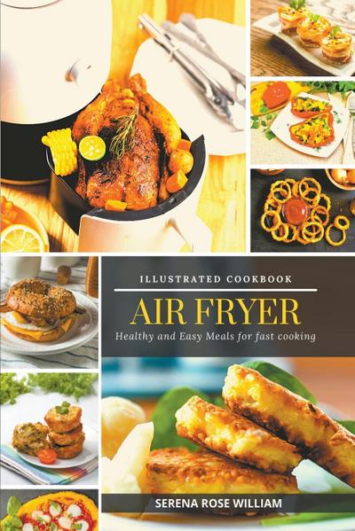 Air Fryer - Illustrated Cookbook