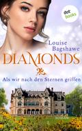 Diamonds – Als wir nach den Sternen griffen