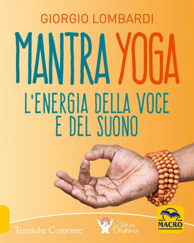 Mantra yoga. L’energia della voce e del suono