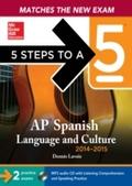 5 Steps to a 5 AP Spanish Language and Culture with Downloadable Recordings 2014-2015 (EBOOK) - Dennis Lavoie