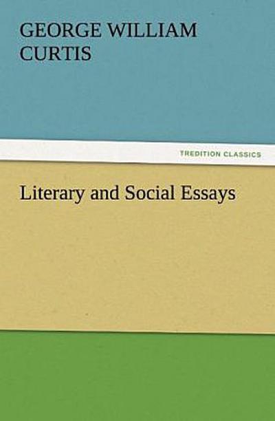 Literary and Social Essays