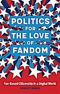 Politics for the Love of Fandom