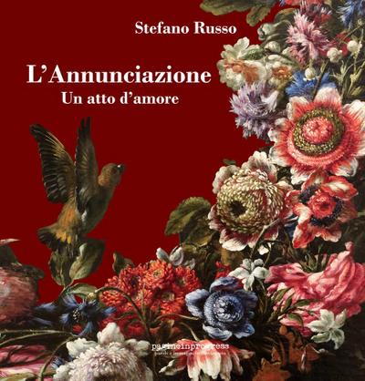 Russo, S: L’ Annunciazione. Un atto d’amore. Ediz. aggiornat