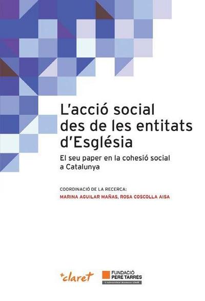 L’acció social des de les entitats d’Església : El seu paper en la cohesió social a Catalunya