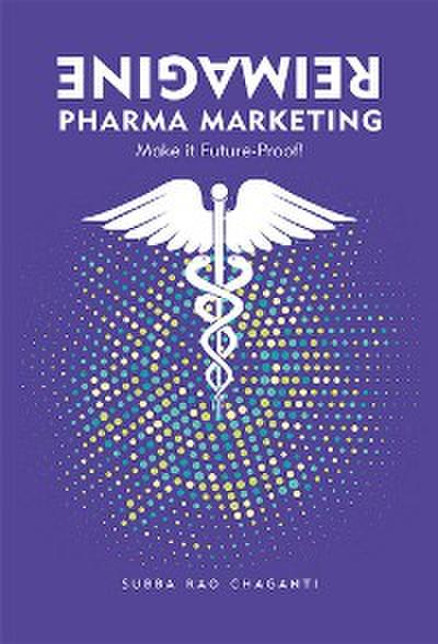 Reimagine Pharma Marketing