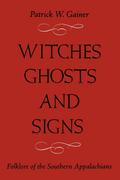 WITCHES, GHOSTS, AND SIGNS