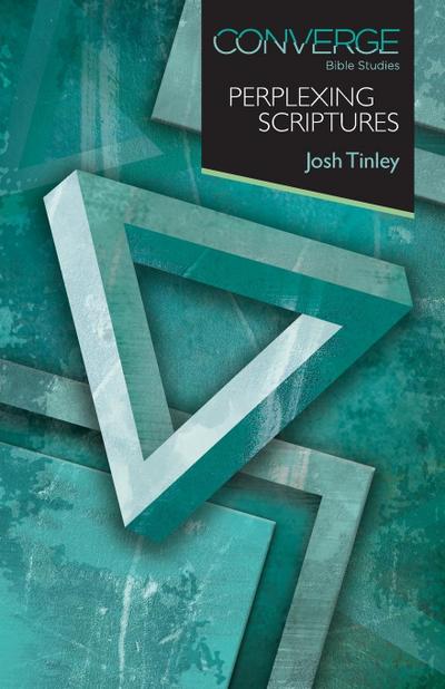 Converge Bible Studies - Perplexing Scriptures