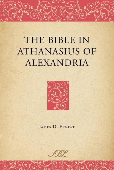 The Bible in Athanasius of Alexandria
