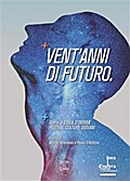 Vent’anni di futuro