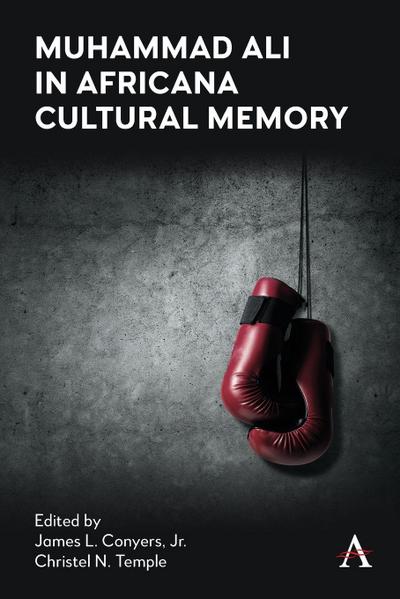 Muhammad Ali in Africana Cultural Memory