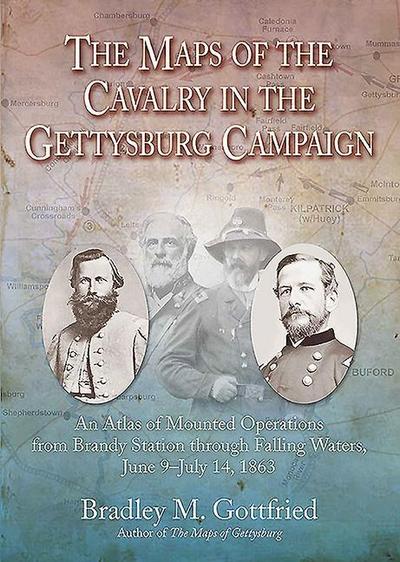 The Maps of the Cavalry in the Gettysburg Campaign