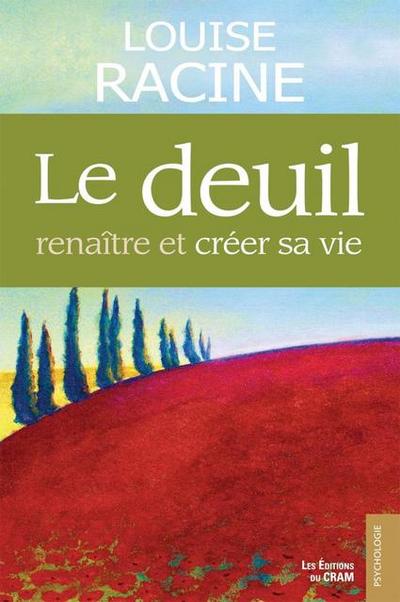 Le deuil, renaitre et creer sa vie