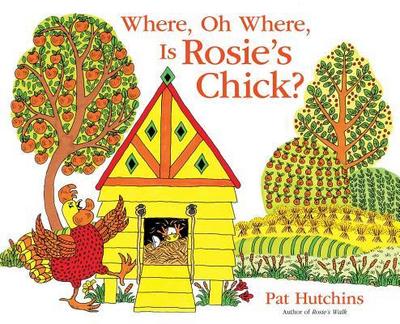 Where, Oh Where, Is Rosie’s Chick?