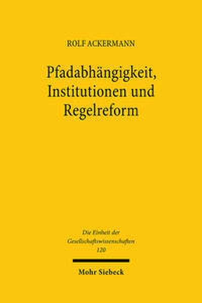 Pfadabhängigkeit, Institutionen und Regelreform