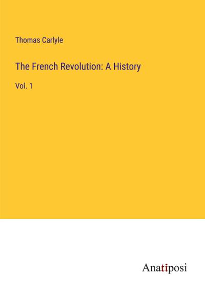 The French Revolution: A History